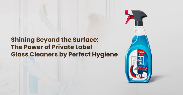 private label glass cleaners
