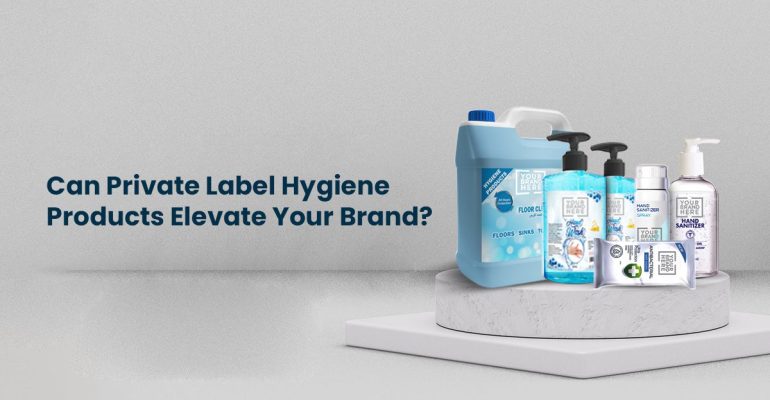 private label hygiene products