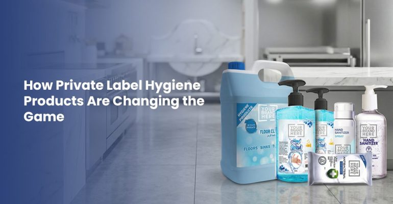 private label hygiene products