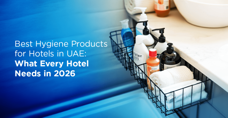 Best Hygiene Products for Hotels in UAE