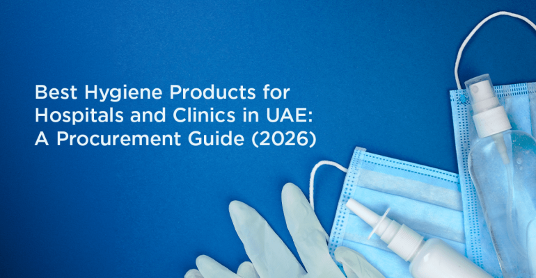 Best Hygiene Products for Hospitals and Clinics in UAE